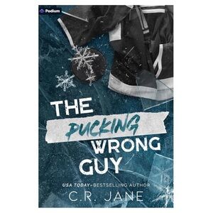 The Pucking Wrong Guy by C.R. Jane